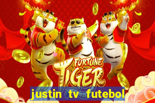 justin tv futebol ao vivo